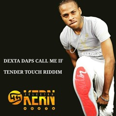 Dexta Daps Call Me If (Tender Touch Riddim)