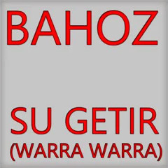 Bahoz - Su Getir (Warra Warra)