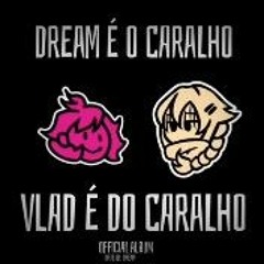 Zerono - DREAM É O C@R@LH0 E VLAD É DO C@R@LH0