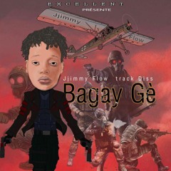 BAGAY GE TRACK BY JIMMY FLOW