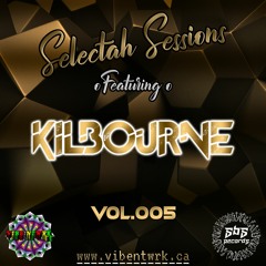Selectah Sessions Vol.005 Ft. KILBOURNE