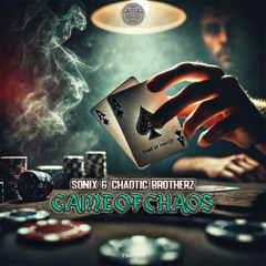 Chaotic Brotherz & Sonix - Game Of Chaos