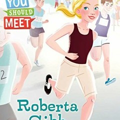 VIEW PDF 📑 Roberta Gibb: Ready-to-Read Level 3 (You Should Meet) by  Laurie Calkhove