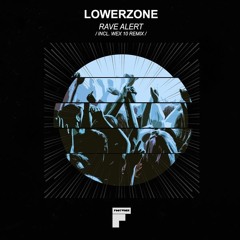Lowerzone - Rave Alert