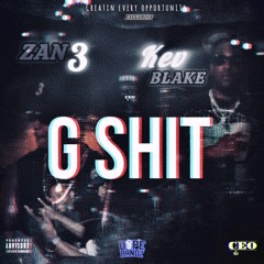 Zan3 ft. Kev Blake - G SHIT