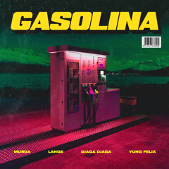 Gasolina (feat. Lange & Djaga Djaga)