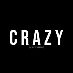 Crazy(Acoustic Version)