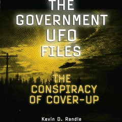 ⚡Read🔥PDF The Government UFO Files: The Conspiracy of Cover-Up (The Real Unexplained! Collectio