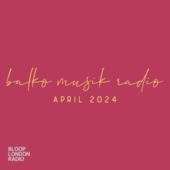 Balko Musik Radio April 2024