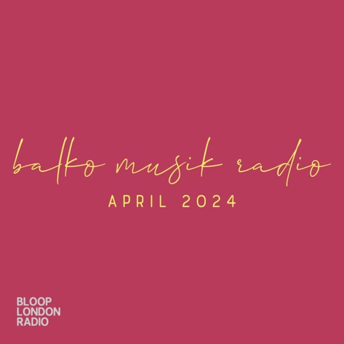 Balko Musik Radio April 2024