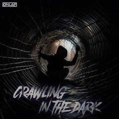 Onlap - Crawling In The Dark