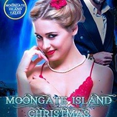 View [EBOOK EPUB KINDLE PDF] Moongate Island Christmas Claim (Moongate Island Tales B