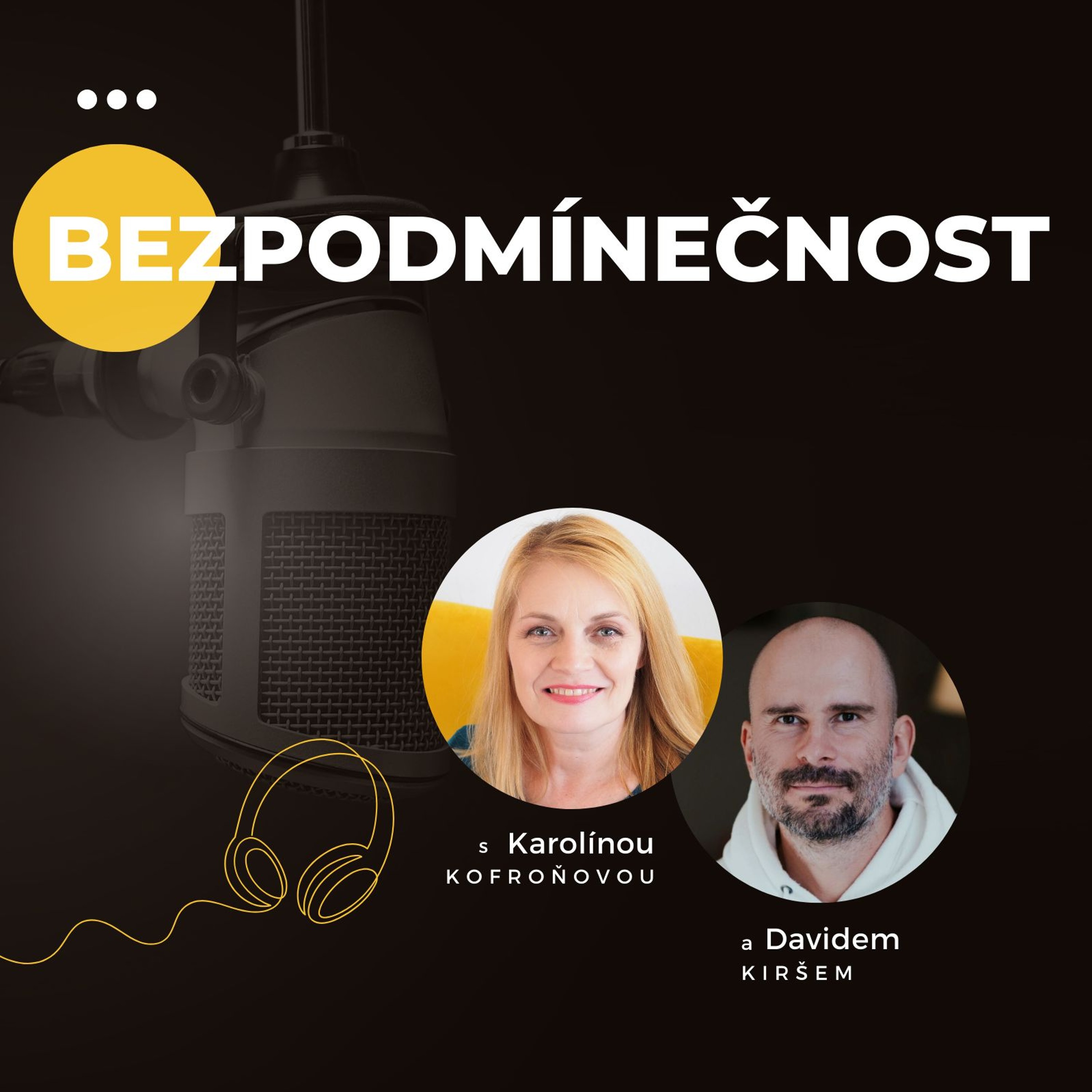 BEZPODMÍNEČNOST | Cesta k hlubšímu porozumění a štěstí #40 episode artwork