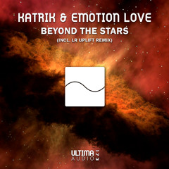 Katrik & Emotion Love - Beyond the Stars (LR Uplift Remix)