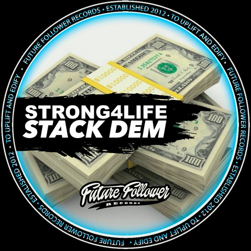 Strong4Life - Stack Dem