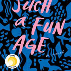 [READ] KINDLE 💞 Such a Fun Age by  Kiley Reid PDF EBOOK EPUB KINDLE