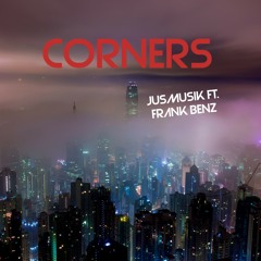 JusMusik ft. Frank Benz-Corners