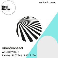 discøisdead w/ Mikey Dale - 11th February 2025