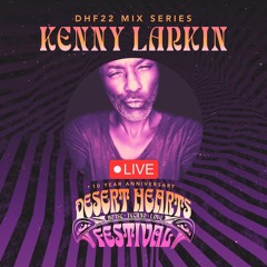 Live @ Desert Hearts 2022 - Kenny Larkin