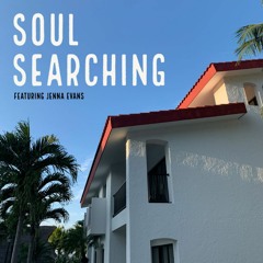 Soul Searching (ft. Jenna Evans)