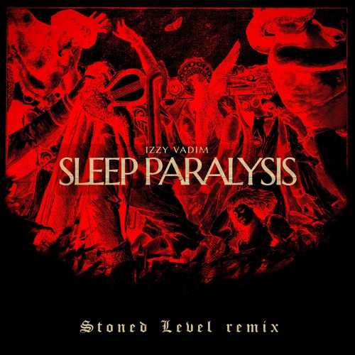 Izzy Vadim - Sleep Paralysis (Stoned Level Remix)