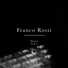 Franco Rossi - Dissocast [DISS001]