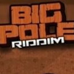 Big Pole Riddim Mix