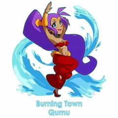 Shantae - Burning Town [Remix By Qumu]