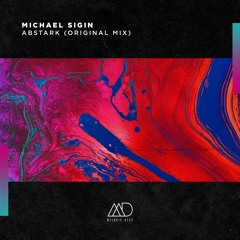 FREE DOWNLOAD: Michael Sigin - Abstark (Original Mix) [Melodic Deep]