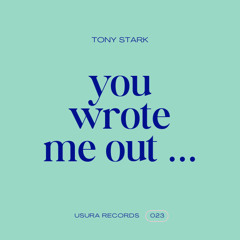 You Wrote Me Out