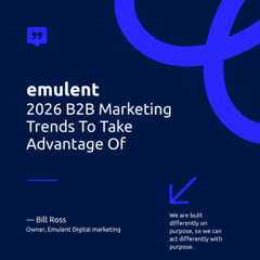 2026 B2B Marketing Trends To Take Advantage Of