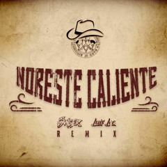 A ban Of Bitches - Noreste Caliente ( Luis Lee X Dj Dancer Remix )