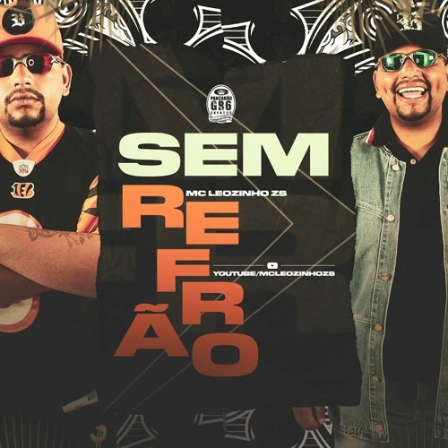 MC Leozinho ZS - Sem Refrão (DJ Matt - D)
