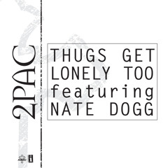Thugs Get Lonely Too (feat. Nate Dogg)