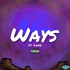 WAYS (feat. DAME)
