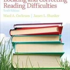 Locating and Correcting Reading Difficulties BY Ward Cockrum (Author),James L. Shanker (Author)