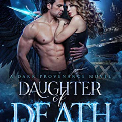 GET PDF ✉️ Daughter of Death: A Standalone Dark Angel Romance (Dark Provenance Series