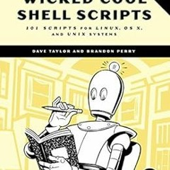 VIEW [EPUB KINDLE PDF EBOOK] Wicked Cool Shell Scripts, 2nd Edition: 101 Scripts for Linux, OS X, an