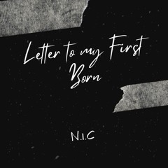 Letter to my First Born