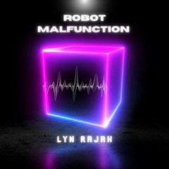 Robot Malfunction