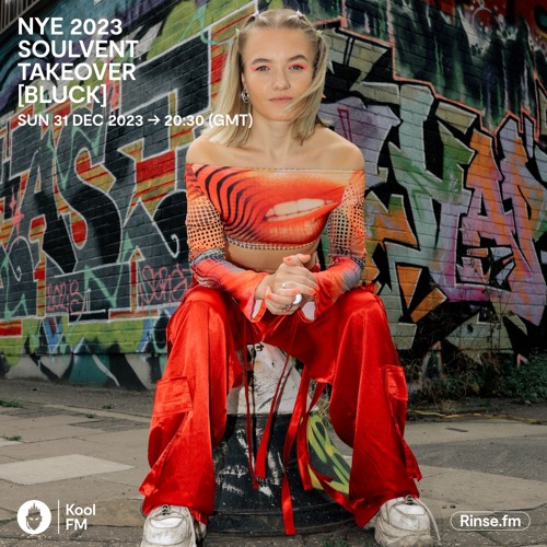 BLUCK KOOL FM SOULVENT NYE TAKEOVER