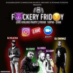 F😈CKERY FRID😏Y - ZOOM PARTY!! | Mixed by @DJ_Drexx | Hosted by @DJAmp_UK & @DeejaySwingz