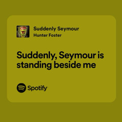 ariana ver. - suddenly seymour