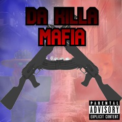 Lil Doge - DA KILLA MAFIA (FEAT DJ $ERGEON)