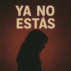 YA NO ESTÁS (prod by caais)