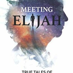 Read KINDLE 🗸 Meeting Elijah: True Tales of Eliyahu Hanavi by  Eliezer Shore EPUB KI