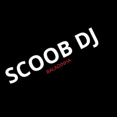SCOOB DJ .BALADINHA (Original Mix)MP3