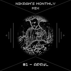nikram's monthly mix: #1 - April