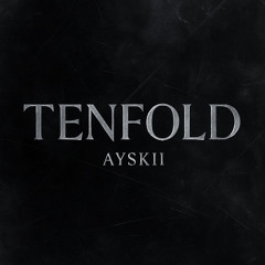 tenfold (prod. p8 x rogerthat)