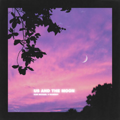 Us and the moon (feat. Mia Smith & Rxseboy)